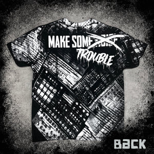 "MAKE TROUBLE" | Shirt Unisex