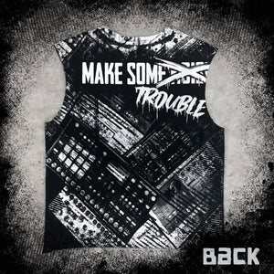 MAKE TROUBLE | Sleeveless Shirt Unisex